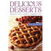 Delicious Desserts When You Have Diabetes: Over 150 Recipes