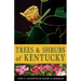 Trees and Shrubs of Kentucky
