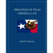 Principles of Texas Criminal Law