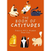 The Book of Catitudes: Dubious Wit and Wisdom from Cats