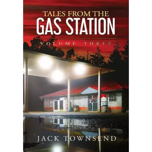 Tales from the Gas Station: Volume Three