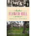 Austin's Flower Hill Legacy: A Remarkable Family and a Sixth Street Wildscape