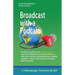 Broadcast with a Podcast: Sharing your thoughts and solutions with the world!
