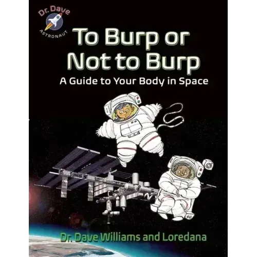 To Burp or Not to Burp: A Guide to Your Body in Space