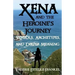 Xena and the Heroine's Journey: Symbols, Archetypes, and Deeper Meaning