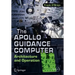 The Apollo Guidance Computer: Architecture and Operation