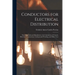 Conductors for Electrical Distribution: Their Materials and Manufacture, the Calculation of Circuits, Pole-Line Construction, Underground Working, and