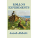 Rollo's Experiments