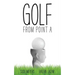 Golf from Point A