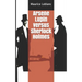 Arsene Lupin versus Sherlock Holmes