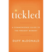 Tickled: A Commonsense Guide to the Present Moment
