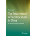 The Enforcement of Securities Law in China: A Law and Economics Assessment