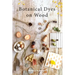 Botanical Dyes on Wood