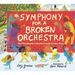 Symphony for a Broken Orchestra: How Philadelphia Collected Sounds to Save Music