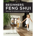 Beginners Feng Shui Easy Tips to Enhance Everyday Living