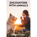 Encounters with Animals