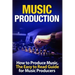 Music Production: How to Produce Music, The Easy to Read Guide for Music Producers Introduction