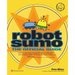 Robot Sumo: The Official Guide