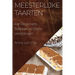 Meesterlijke Taarten: Een Beginner's Bakboek vol Zoete Verleidingen