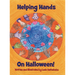 Helping Hands On Halloween!