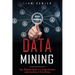 Data Mining: Your Ultimate Guide to a Comprehensive Understanding of Data Mining