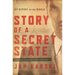 Story of a Secret State: My Report to the World