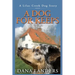A Dog for Keeps A Lilac Creek Dog Story: Large Print Inspirational Books for Seniors