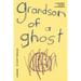 Grandson of a Ghost: A Suicide's Secret Aftermath