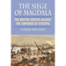 The Siege of Magdala: The British Empire Against the Emperor of Ethiopia