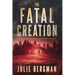 The Fatal Creation: An Absolutely Gripping Psychological Thriller
