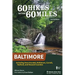 60 Hikes Within 60 Miles: Baltimore: Including Anne Arundel, Baltimore, Carroll, Harford, and Howard Counties