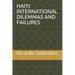 Haiti: International Dilemmas and Failures
