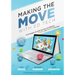 Making the Move with Ed Tech: Ten Strategies to Scale Up Your In-Person, Hybrid, and Remote Learning (Learn How to Integrate Technology in the Classro