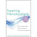Healing Fibromyalgia: The Three-Step Solution