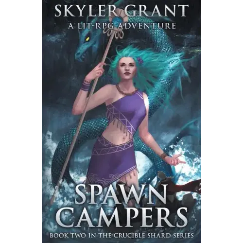 Spawn Campers: A LitRPG Adventure