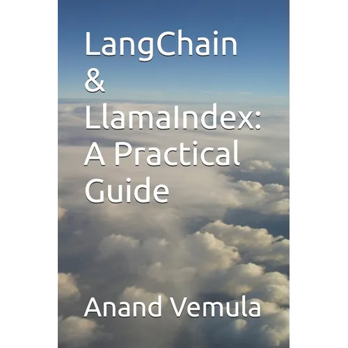 LangChain & LlamaIndex: A Practical Guide