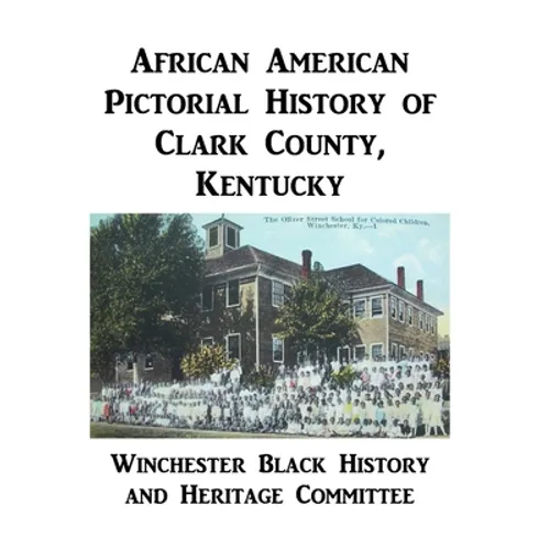 African American Pictorial History of Clark County, Kentucky