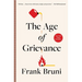 The Age of Grievance