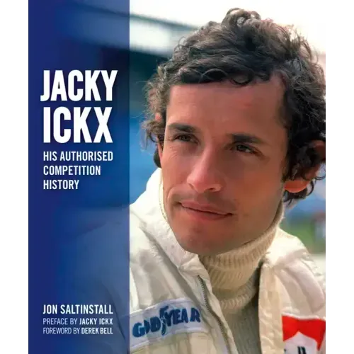 Jacky Ickx: His Authorised Competition History