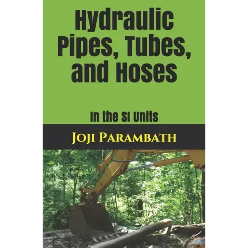 Hydraulic Pipes, Tubes, and Hoses: In the SI Units