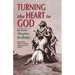 Turning the Heart to God