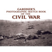Gardner's Photographic Sketch Book of the Civil War