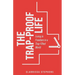 The Trap-Proof Life: Living in Freedom in a Trap-Filled World