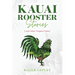 Kaua'i Rooster Stories and Other Tropical Tales