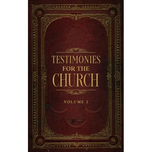 Testimonies for the Church Volume 2