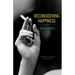 Reconsidering Happiness