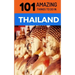 101 Amazing Things to Do in Thailand: Thailand Travel Guide