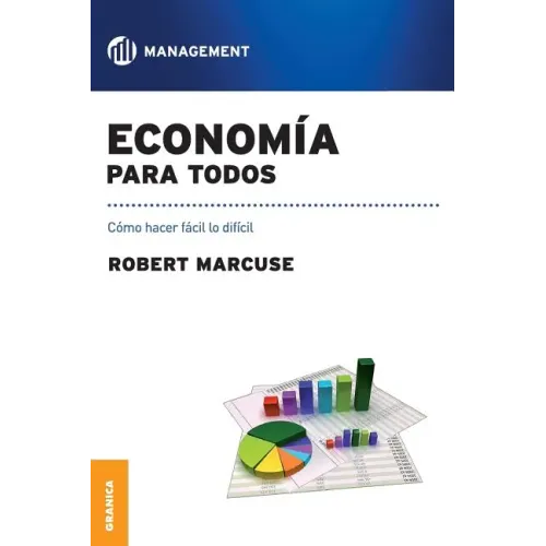 Economía para todos: Como hacer fácil lo difícil