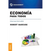 Economía para todos: Como hacer fácil lo difícil