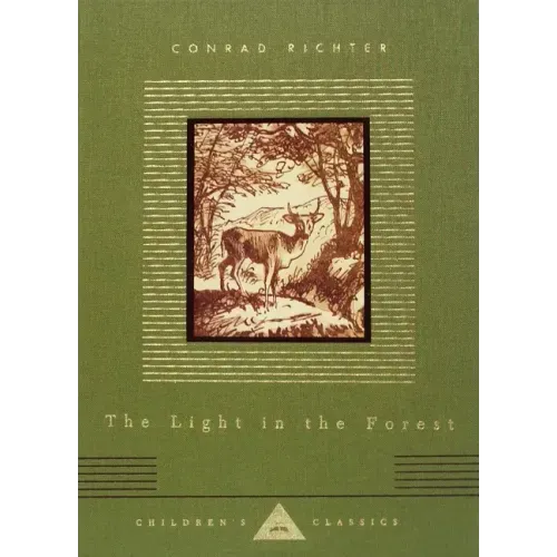 The Light in the Forest: Illustrated by Warren Chappell